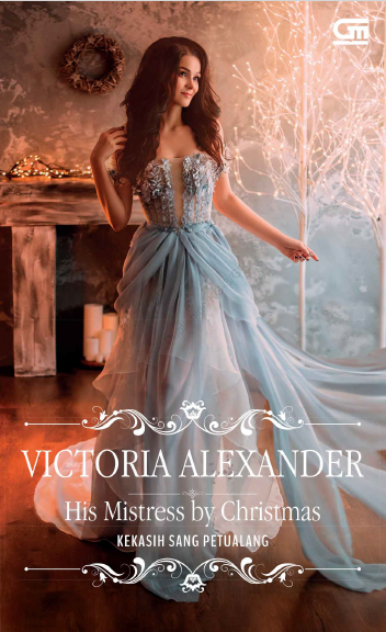 Historical Romance: His Mistress by Christmas (Kekasih Sang Petualang)